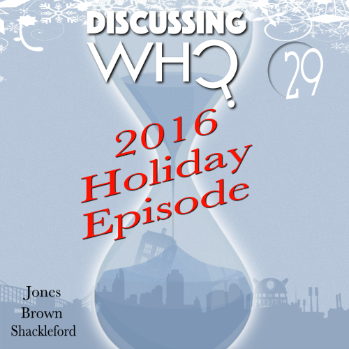 Episode 29 of Discussing Who