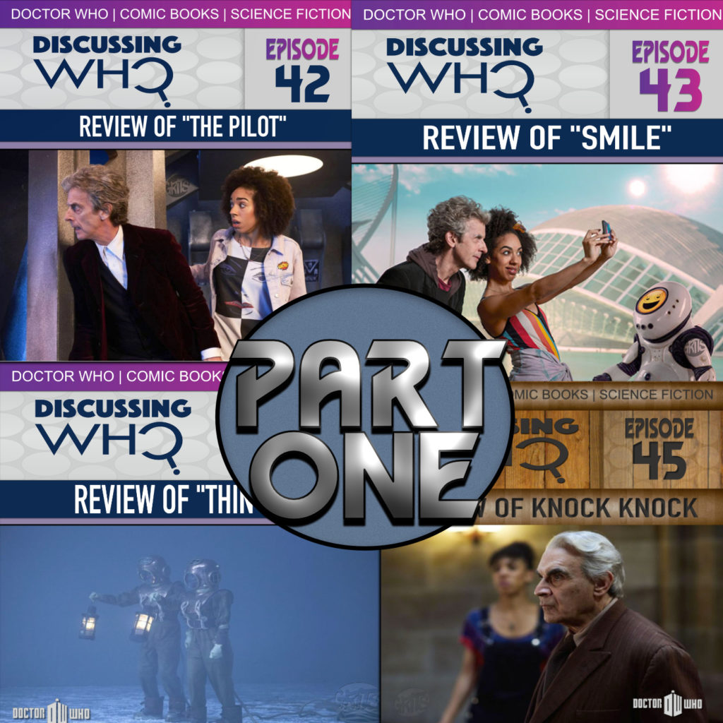 Discussing Who Doctor Who Series 10 Review Part 1