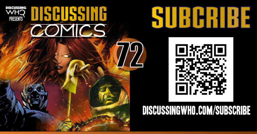 Discussing Who Presents Discussing Comics Episode 72