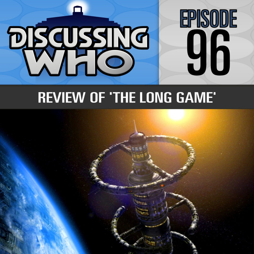 Episode 96 of Discussing Who Review of The Long Game