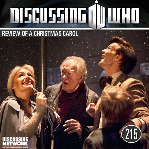 Episode 215: Review of Doctor Who A Christmas Carol – Discussing Who: A Doctor Who Podcast