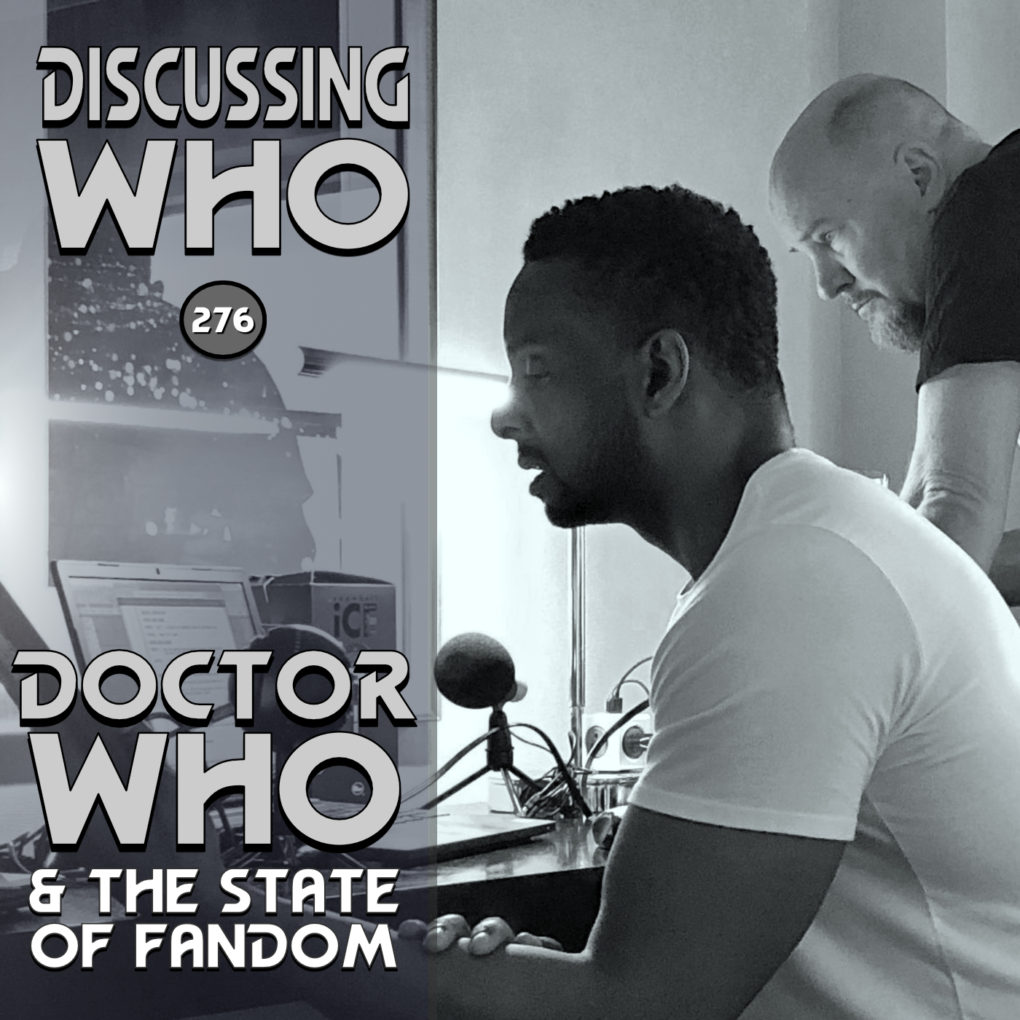 Discussing Who Doctor Who and the State of Fandom